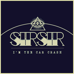 SIRsir - I'm The Car Crash - FREE DOWNLOAD