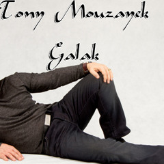 Tony Mouzayek - Galak