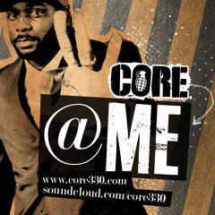 Core - @Me (Prod. by Chronically Inclined Productions)