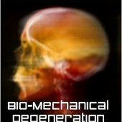 BIO-MECHANICAL DEGENERATION - hybridization(remix)