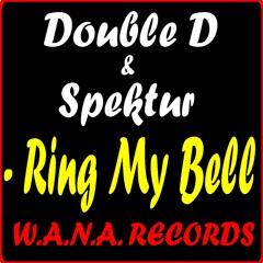 Double D & Spektur - Ring My Bell