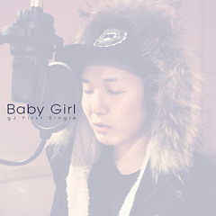 갱자(gJ) - Baby Girl