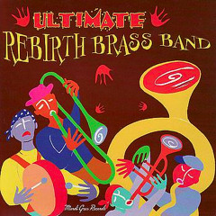 Rebirth Brass Band - Casanova
