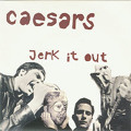 Caesars Jerk&#x20;It&#x20;Out Artwork