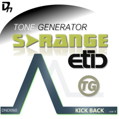 S>RANGE  vs ETIC - Tone Generator (Original Mix) OUT ON BEATPORT!