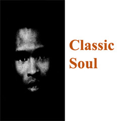 Classic Soul 70s & 80s ( DJ Set/Mixes)