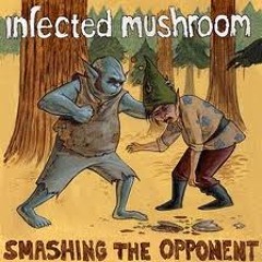 Infected Mushroom - Smashing The Opponent (Psymon Rmx)