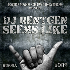 HBC009 Dj Rentgen - Seems like (preview)