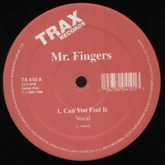 Mr. Fingers " Can You Feel It "  Re-Edit