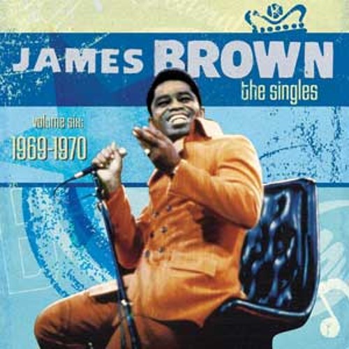 James Brown - The Singles, Volume 6 (1969-1970)