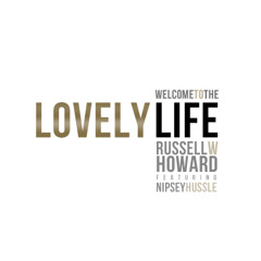 WELCOME TO THE LOVELY LIFE feat. Nipsey Hussle