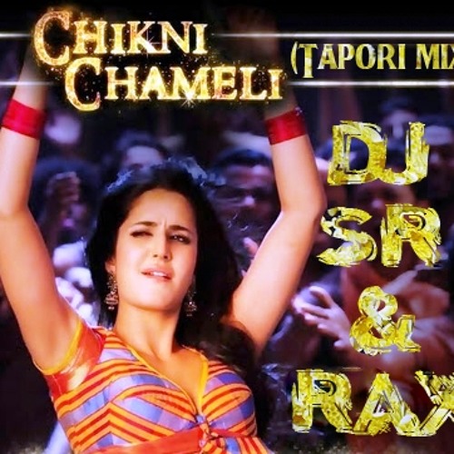 Chikni Chameli (Tapori Mix) DJ SR & RAX