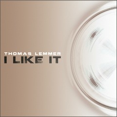 Thomas Lemmer - I like it (Letting Go Mix)