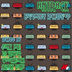 Antrack  - Big Daddy (Original Mix)[VENTUNO REC.]