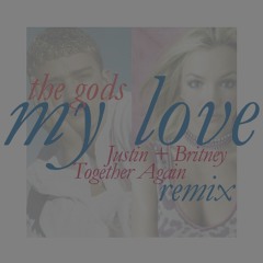 My Love (JUSTIN + BRITNEY TOGETHER AGAIN remix) (edited)
