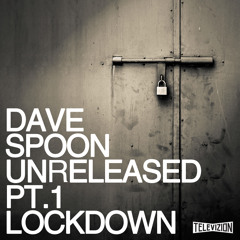 TVZ020 Dave Spoon Unreleased pt1 'Lockdown (Just a Memory)' ft. Simon Franks [available 6.2.12]