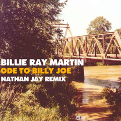 Billie Ray Martin - Ode To Billy Joe - Nathan Jay remix