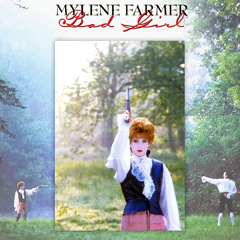 Mylène Farmer - Bad Girl (Maxi Version)