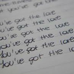 You've got the love - J Latham
