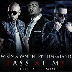 Timbaland Feat. Wisin & Yandel - Pass At Me (Remix)