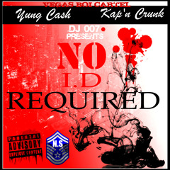No I.D Required- Kap'n Crunk-Im From The Hood