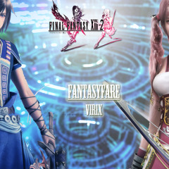 ViRiX - Final Fantasy XIII-2 Glorious Fanfare (Fantasy Fare Mix)