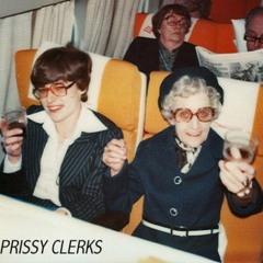 No Sir // Prissy Clerks