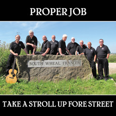 Proper Job - Take a Stroll Up Fore Street (Excerpts)