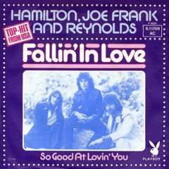 "Fallin' in Love" - Hamilton, Joe Frank & Reynolds (vinyl)
