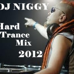 Dj Niggy Hard Trance Mix 2012