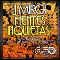 J. Mirgi - Mentes Inquietas 2.0 (Josh DaFunk Darkside Remix)