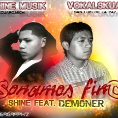 Sonamos Fino.- Shine Feat Demoner.