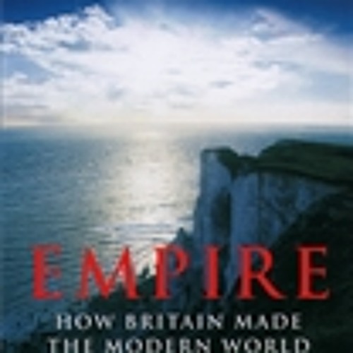 Niall Ferguson: Empire: The Rise and Demise of the British World Order (Audio Book Extract)
