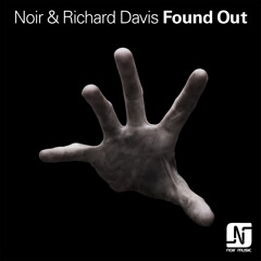 Noir & Richard Davis - Found Out (Club Re-Rub) // 128kbit Snippet