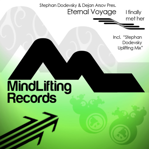 Eternal Voyage - I Finally Met Her (Stephan Dodevsky Uplifting Mix) (Cut) [Mindlifting Records]