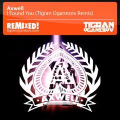 Axwell - I Found You (Tigran Oganezov Remix) Judge Jules, BBC Radio1