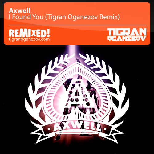 Axwell - I Found You (Tigran Oganezov Remix) Judge Jules, BBC Radio1