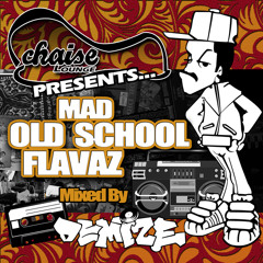 DJ Demize - Mad Old School Flavaz 2010