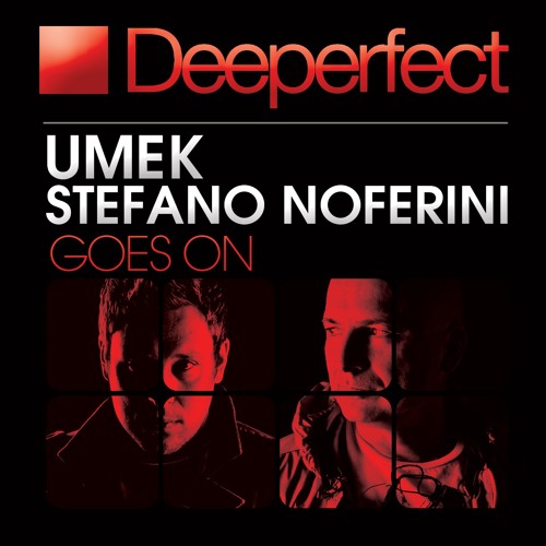 UMEK & Stefano Noferini - Goes On [Deeperfect Records]