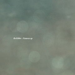 RxGibbs - Futures EP