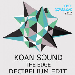 Koan Sound - The Edge (Decibelium Edit) FREE DOWNLOAD + link !!