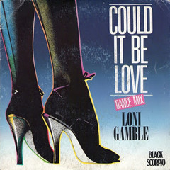 Loni Gamble - Could It Be Love