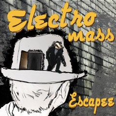 Electro Mass - Afraid Of The Mind **Out Now**