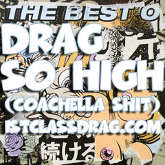 So High (Coachella Shit)