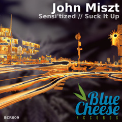 John Miszt - Sensi'tized // OUT NOW
