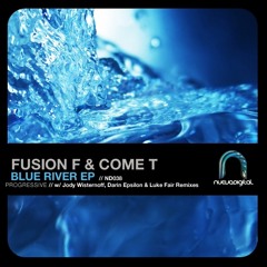 Fusion F & Come T - Blue River (Luke Fair Remix)