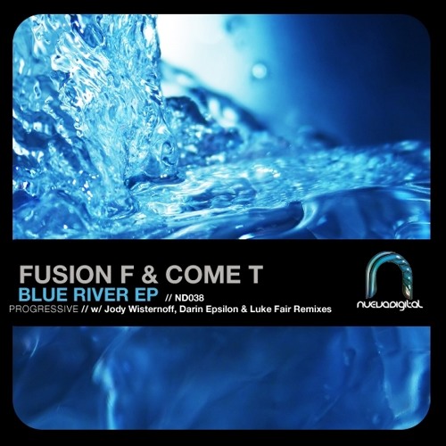 Fusion F & Come T - Blue River (Luke Fair Remix)
