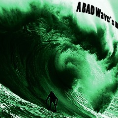 A Bad Wave's Day #1