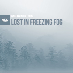 Fingers in the Noise - Lost in Freezing Fog (Timequake remix)