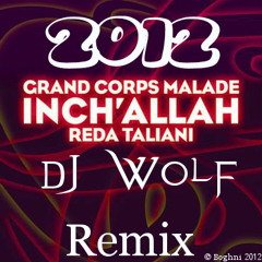 05-Grand Corps malade Feat Reda taliani & DJ-Wolf-Inchallah